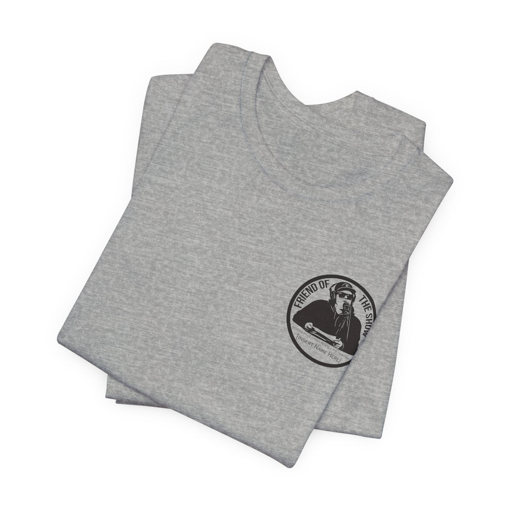 Friend of the Show Circle Logo Tee — Host Logo T‑Shirt
