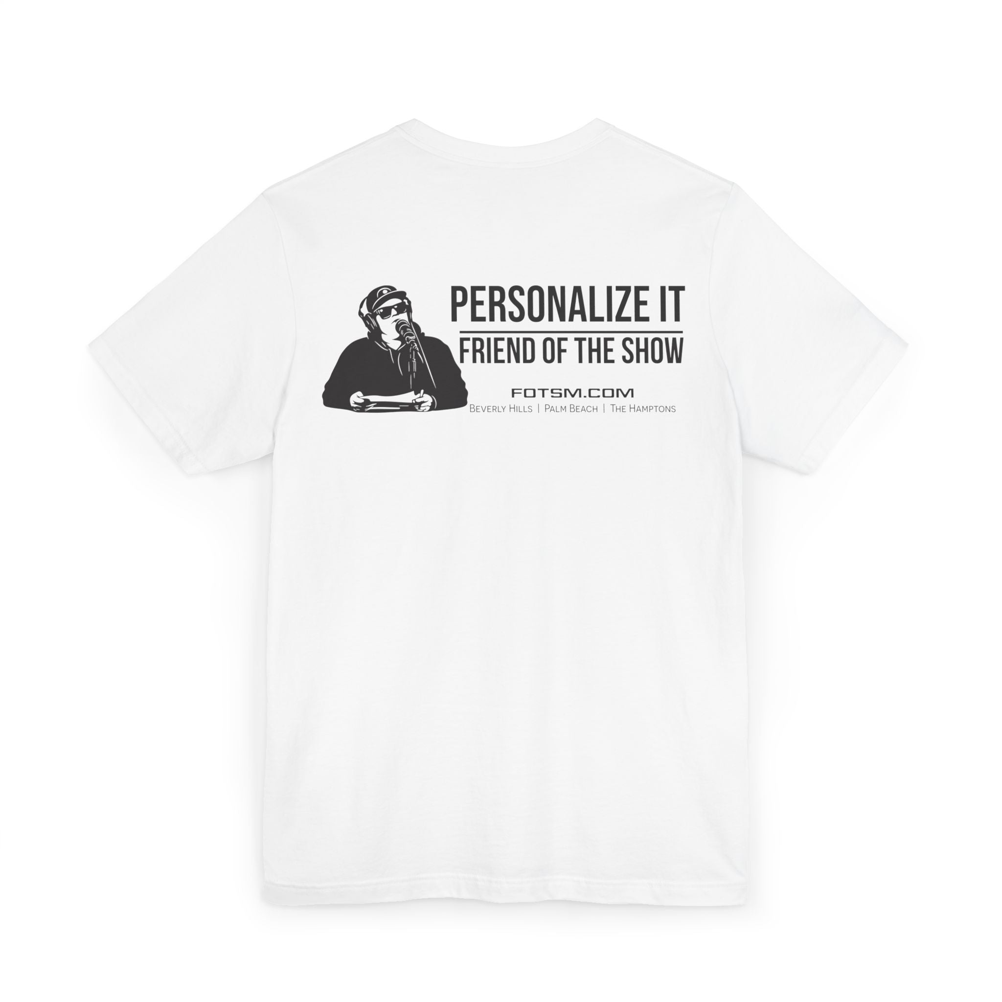 Create Your Own - Friend of the Show T‑Shirt —  Podcast Fan Tee