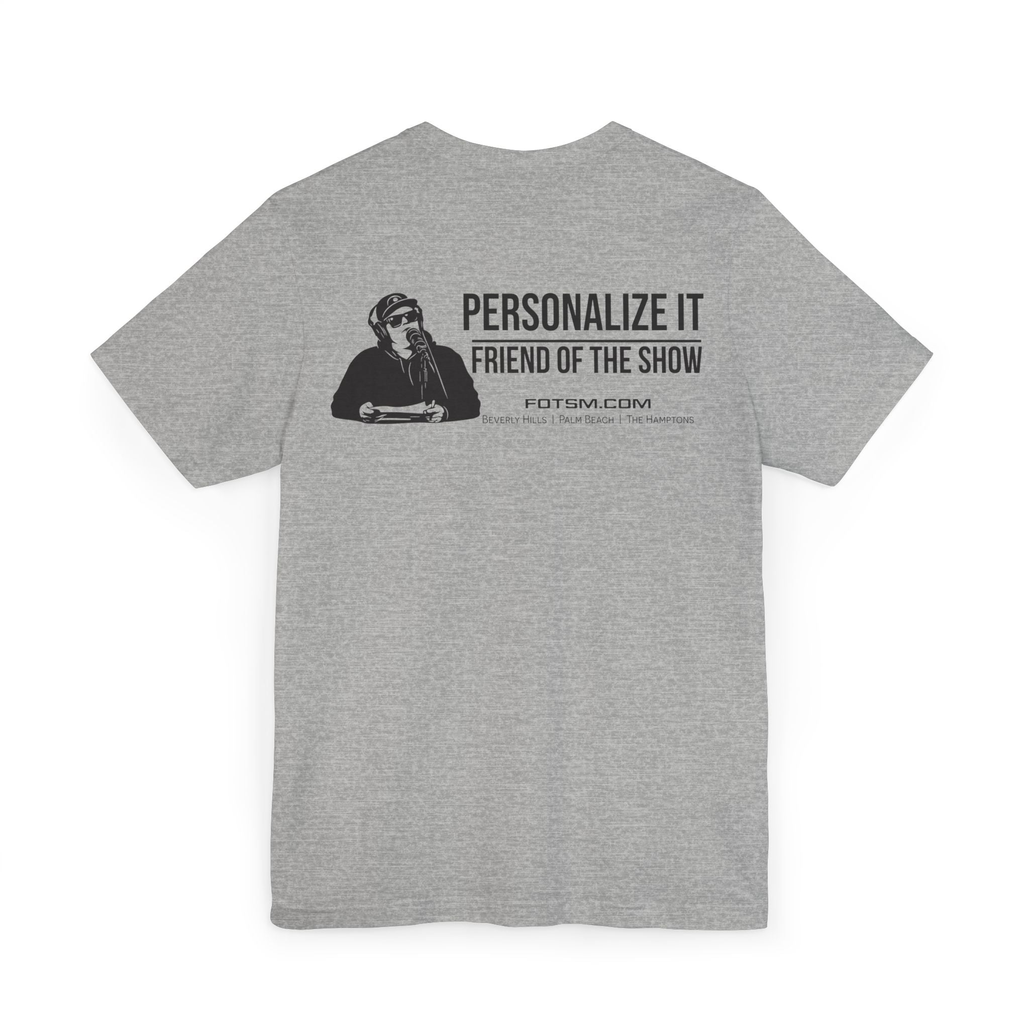 Create Your Own - Friend of the Show T‑Shirt —  Podcast Fan Tee