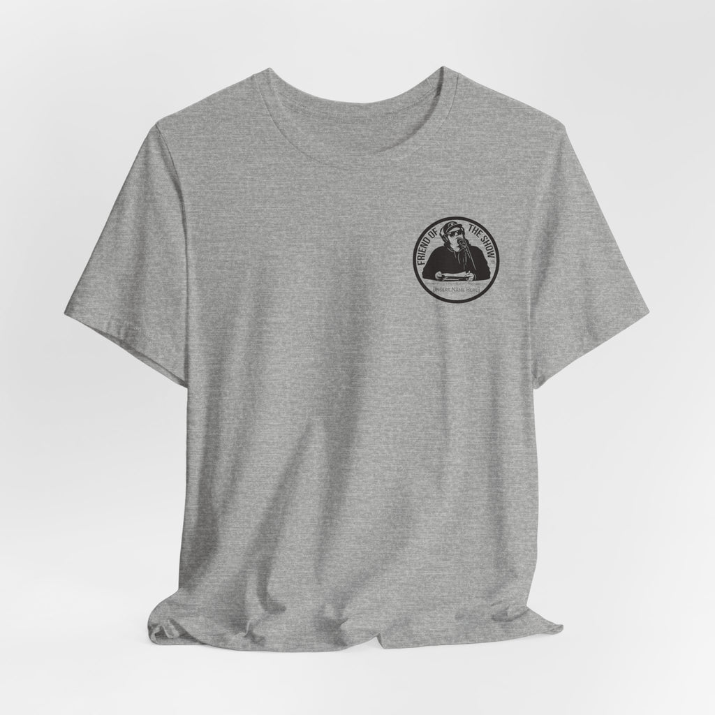 Friend of the Show Circle Logo Tee — Host Logo T‑Shirt